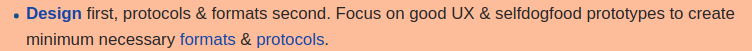 Design first, protocols & formats second. Focus on good UX & selfdogfood prototypes to create minimum necessary formats & protocols.