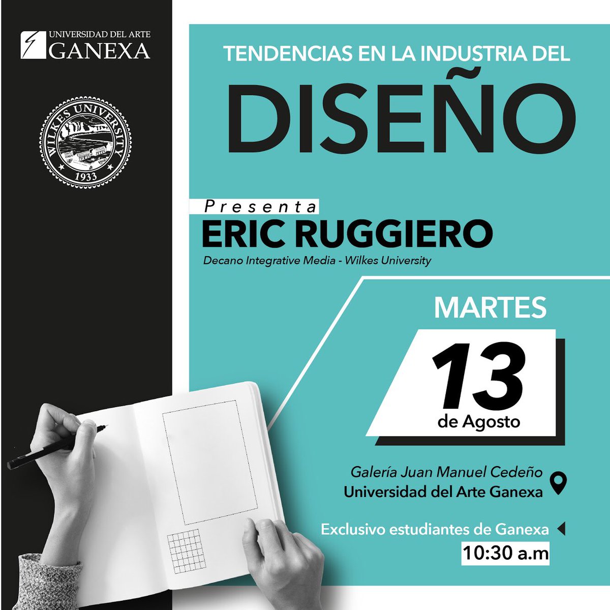 Conversatorio “Tendencias en la Industria del Diseño” presentado por Eric Ruggiero, Decano Integrative Media de la Wilkes University.
Exclusivo para estudiantes de la Universidad del Arte Ganexa