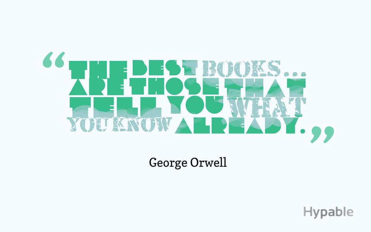 The best books… are those that tell you what you know already.
