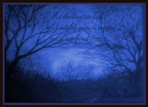 LindaJNance's tweet photo. As darkness falls and night grows near may we find peace https://t.co/NqZjup853d