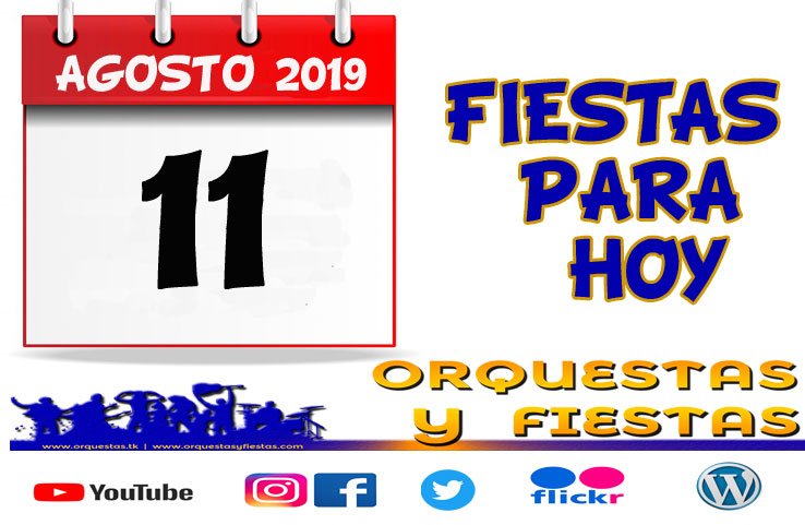Weborquestas5c's tweet photo. Lista de fiestas para hoy 11 de agosto de 2019. 

https://t.co/PEr1zHAS0X https://t.co/REceX8CkAz