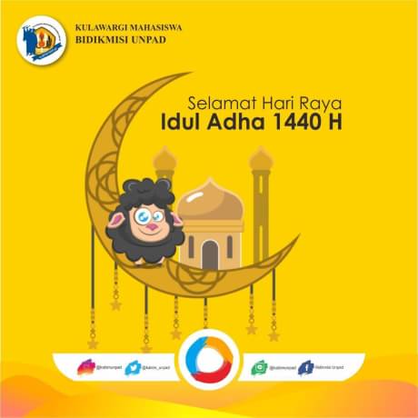 Semangatmu dalam berkurban, harapanmu akan ampunan, dan keteguhanmu dalam beriman, itulah makna Idul Adha.

Kabim Unpad mengucapkan 
Selamat Hari Raya Idu Adha 1440 H bagi seluruh Kabimers yang merayakan.