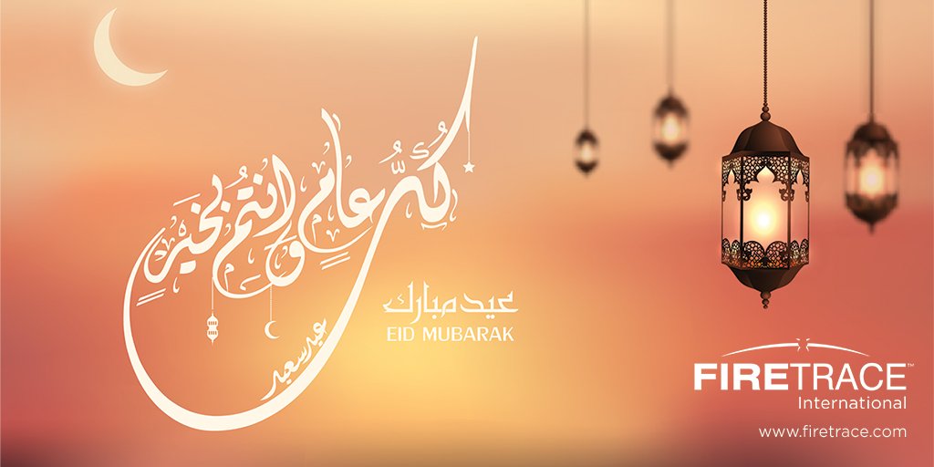 thefireguy1965's tweet photo. From the team @Firetrace we wish you Eid Mubarak blessing be upon you and your families #EidMubarak #EidAlAdha  #firetrace https://t.co/az8xZcuAM7