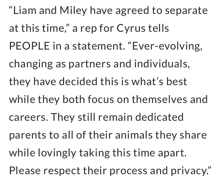 According to People, Miley &amp; Liam have split after less than a year of marriage.

“Liam and Miley have agreed to separate at this time. Ever-evolving, changing as partners and individuals, they have decided this is what’s best while they both focus on themselves and careers.”
