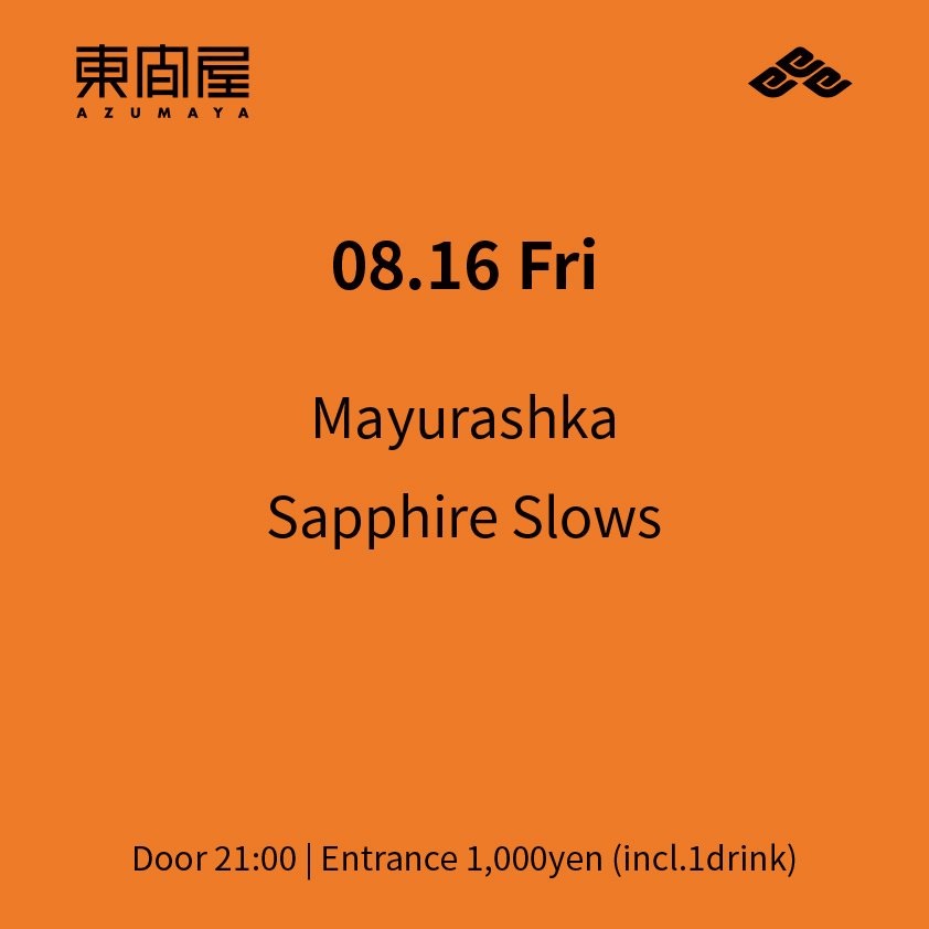 azumaya_shibuya's tweet photo. 08.16 Fri
Mayurashka
Sapphire Slows
Door21:00 / Entrance 1,000yen (incl.1drink)
#mayurashka
#sapphireslows
#azumaya_shibuya #東間屋
#techno #house #disco
#dj #bar #shibuya #tokyo https://t.co/OY30CIwNpf