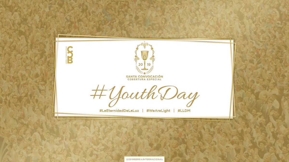 BereaInter's tweet photo. SANTA CONVOCACIÓN 2019
Cobertura Especial

#YOUTHDAY

#LaEternidadDeLaLuz
#WeAreLight
#LLDM https://t.co/DdS4WjacMx