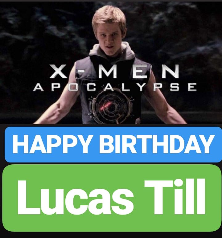 HAPPY BIRTHDAY 
Lucas Till 