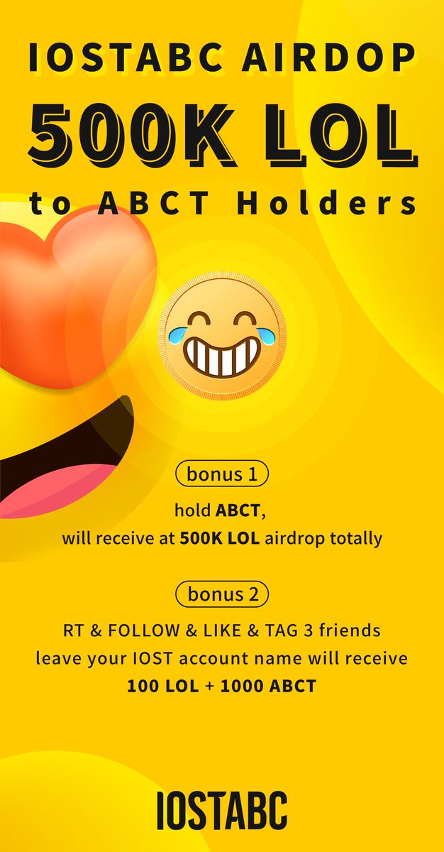 🔥♦️$500K $LOL Airdrop to ABCT Holder♦️🔥 

About $ABCT
iostabc.com/abct

About $LOL
medium.com/iost/emogi-lol…

Airdrop rule
medium.com/@IOSTABC/500k-…

RT rewards sent everyday, deadline Aug.25
@jimmyzhong_iost <a href="/IOStoken/">IOST</a> <a href="/IOSToken_jp/">IOST JAPAN</a> <a href="/CryptoStache/">'Stache</a> @IOSToken_kr
#iost #iostnews