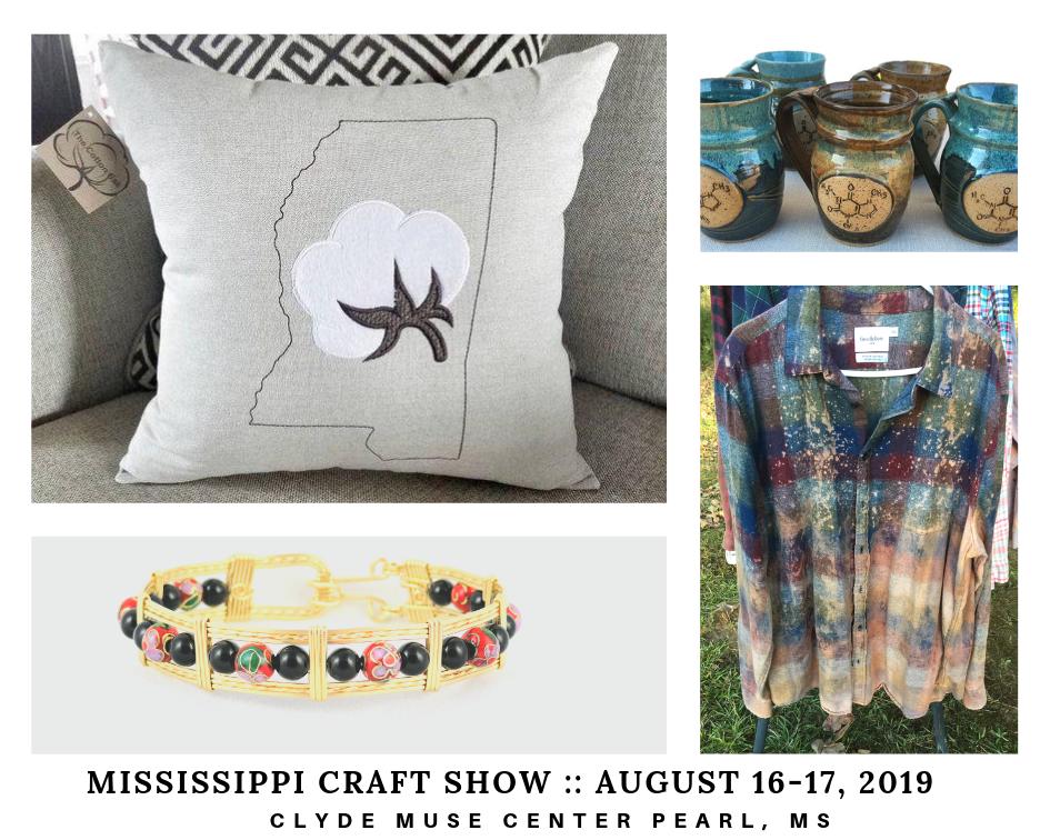 The 8th annual Mississippi Craft Show will be held on FRIDAY 16th and SATURDAY 17th of August. At the Clyde Muse Center, Pearl.  --- More information, plus map and detailed directions here: mscraftshow.com/getting-there/