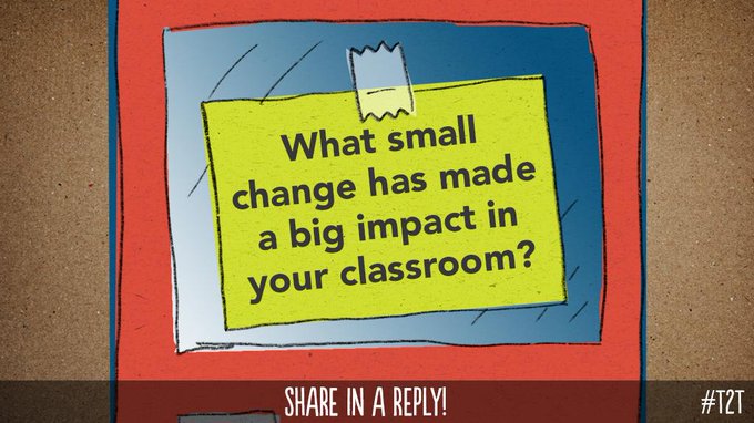 teacher2teacher's tweet photo. Ts, what’s one small change you’re really glad you made last year? How will you keep it going in your classroom this year? #GrowthMindset #BackToSchool #tlap https://t.co/4NSD55tV1L