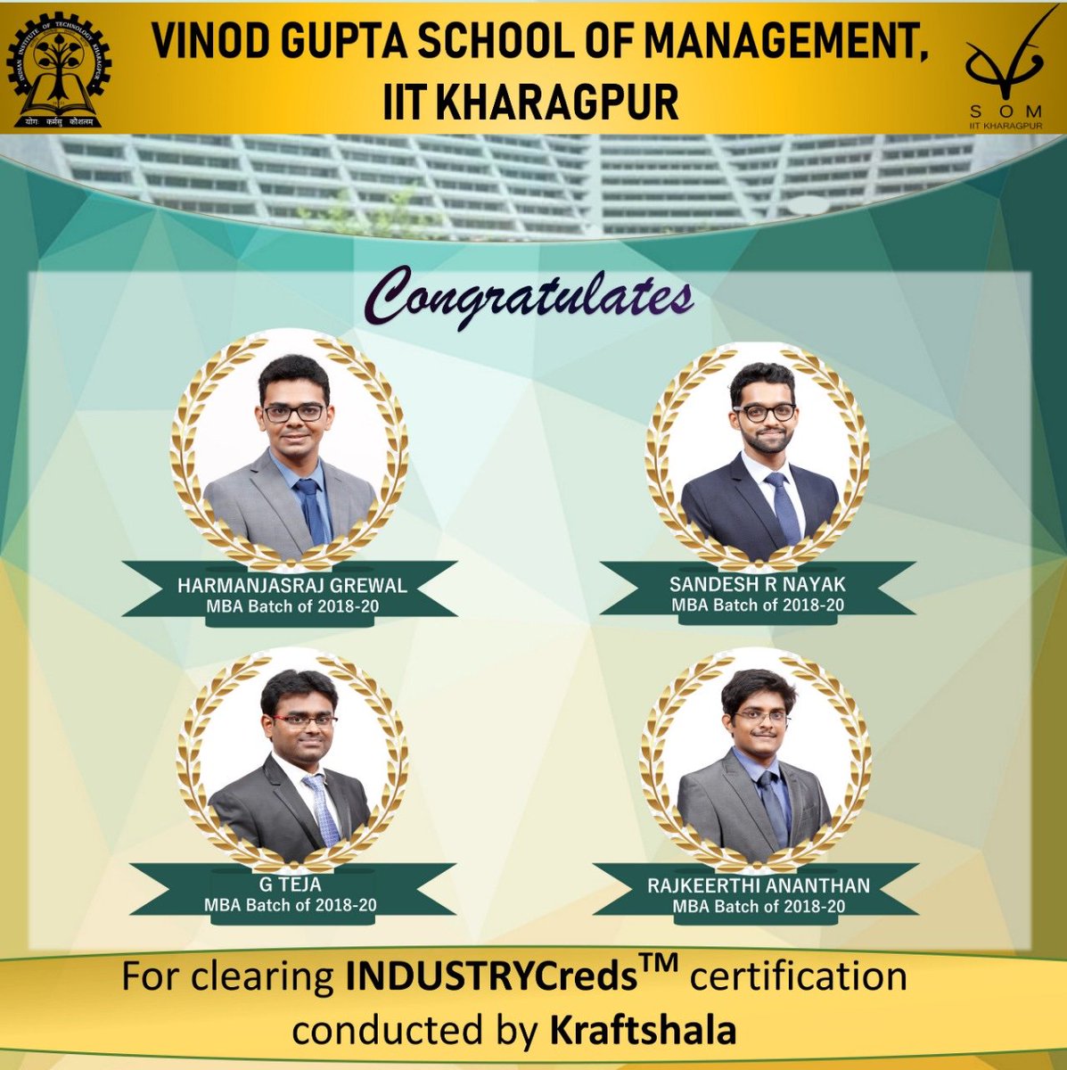 VGSOM_IIT_Kgp's tweet photo. @VGSOM_IIT_Kgp congratulates Sandesh R Nayak, Rajkeerthi Ananthan, Harmanjasraj Grewal and G Teja of MBA batch 2020 on clearing the INDUSTRYCredsTM #certification conducted by @kraftshala.
@IITkgp
#CelebratingAchievers #Kraftshala #Certification #HomeVGSoM #MBA #IITKharagpur https://t.co/fEyNEE1fF4