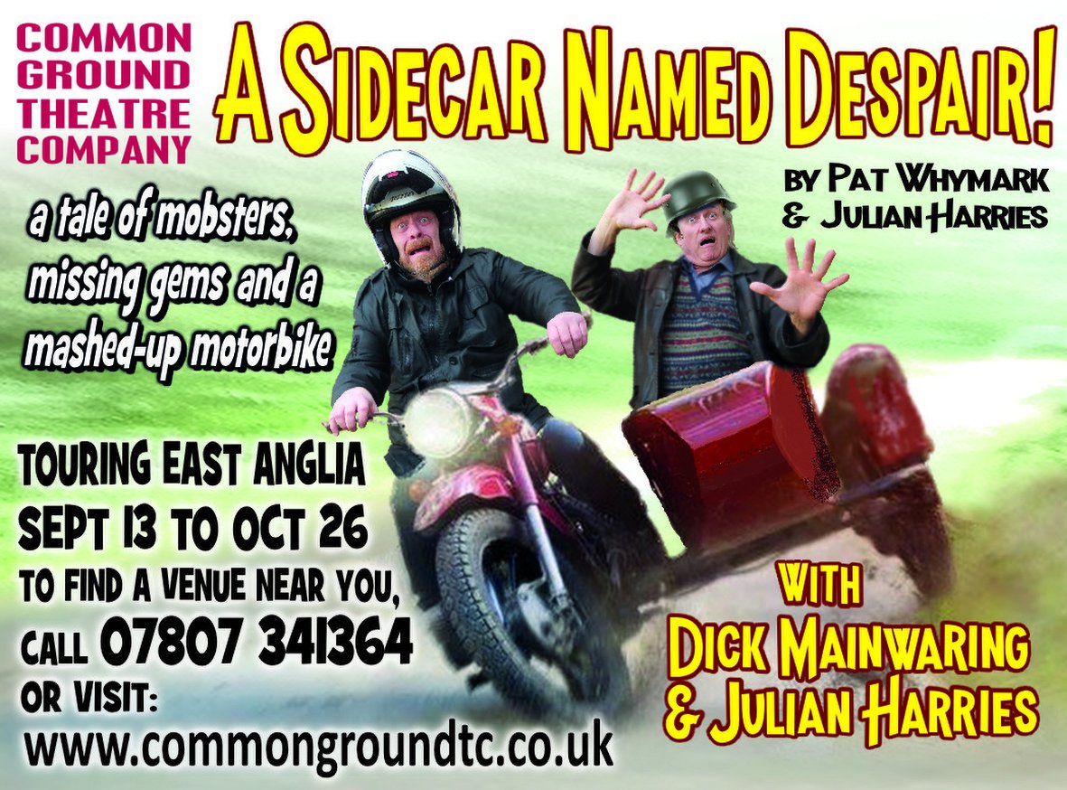 <a href="/Common_GroundTC/">CommonGroundTheatre</a> present our autumn tour, A SIDECAR NAMED DESPAIR! From 13th Sept - 26th Oct. Full show/tour details at commongroundtc.co.uk
