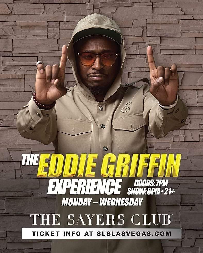 EddieGriffinCom's tweet photo. #LasVegas I'm bringin the LOL's LIVE on stage at the Beautiful @SLSLasVegas Tomorrow (Monday) night Tuesday & Wednesday night this week inside the Sexy #SayersClub come get yo #Laughs on!!! #TheEddieGriffinExperience #TheStripStartsHere #whathappensinvegas #WhatsHappeningInVegas https://t.co/9EgiINFx52