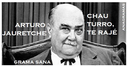 GramaSana's tweet photo. Arturo Jauretche #anagramas https://t.co/fwRJuWUuj9