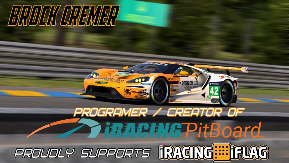 IracingIflag get's a huge endorsement from the creator of and programer of Iracing Pitboard, Brock Cremer!