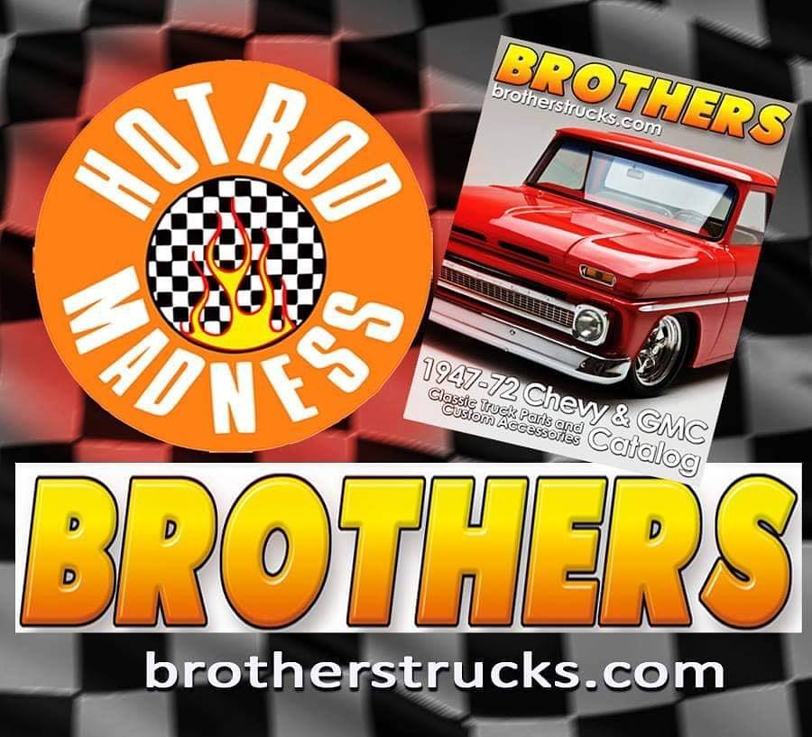 Hot Rod Madness is sponsored
By Brothers Truck Parts
The #1 source for '47-87 Chevy & GMC restoration parts 😎
@BrothersTrucks  #getthemadness