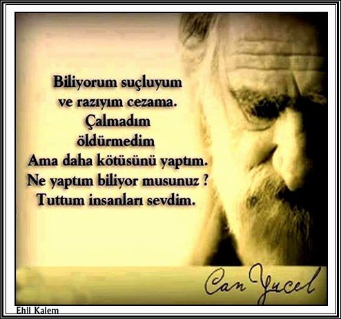 Can Yücel (1926 – 12 Ağustos 1999), dünyaca tanınan modern Türk şairdir. Kullandığı kaba ama samimi dil ile Türk şiirinde farklı bir tarz yaratmıştır.