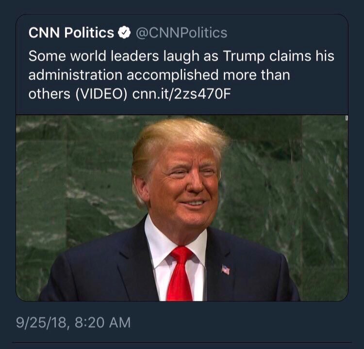 US_Latino's tweet photo. @realDonaldTrump .@realDonaldTrump 

“America is respected again”.
- Donald J. Trump

Sir,

World leaders literally LAUGHED AT YOU at the largest world stage, at the United Nations General Assembly.

#UNGA2018 https://t.co/acN8UfEcMy