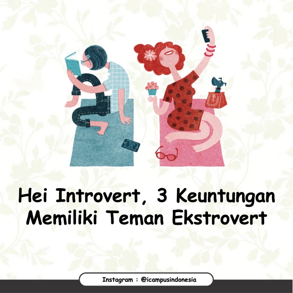Hei Introvert, 3 Keuntungan Memiliki Teman Ekstrovert hastagcampus.com/2019/08/12/hei…