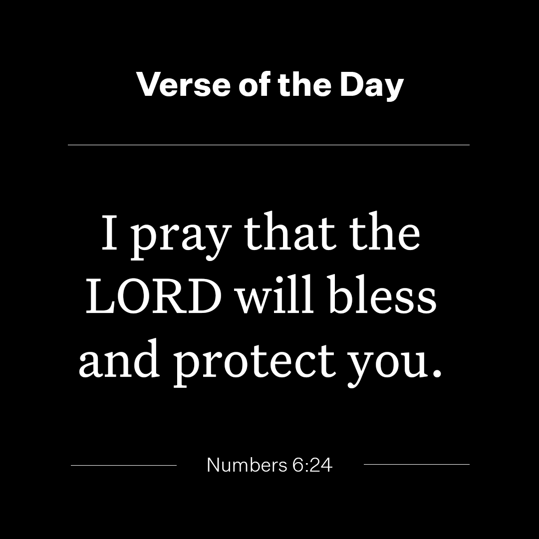 YouVersion's tweet photo. I pray that the LORD will bless and protect you. - Numbers 6:24 https://t.co/pQTRogkPdi