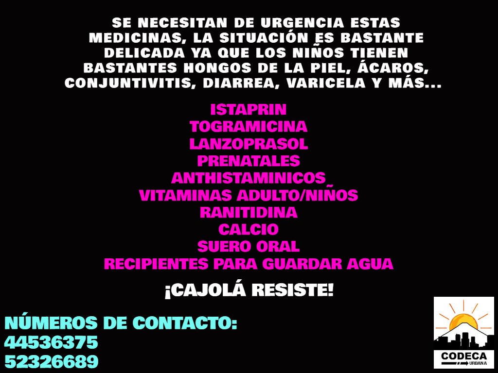 UNA VEZ MÁS LES PEDIMOS QUE LEAN ESTO Y QUE SI PUEDEN LO COMPARTAN. HOY GRACIAS A LA AYUDA DE MUCHAS PERSONAS SE LOGRARON SANITARIOS, ALIMENTOS...FALTA MUCHA MEDICINA, LOS NIÑOS ESTÁN ENFERMANDO. AGRADECIMIENTOS AL DR. CARLOS GARCIA, GRAN APOYO VOLUNTARIO
#cajolaresiste