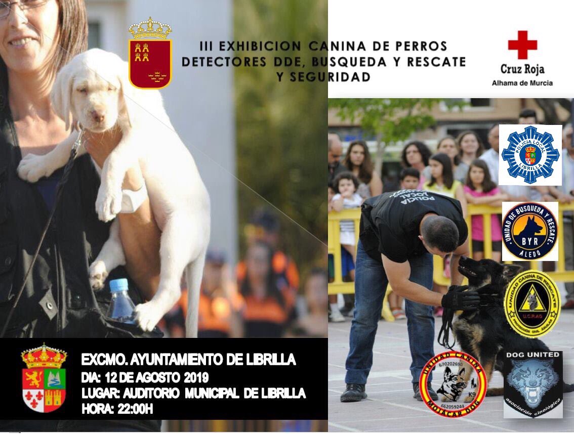 La III Exhibición Canina se celebrará #hoy 12 de agosto dentro del programa de las fiestas patronales a partir de las 22:00 horas en el Auditorio Municipal.

Colaboran #CruzRoja Alhama de Murcia, #PoliciaLocalLibrilla , #AyuntamientodeLibrilla y asociación #DogUnited
