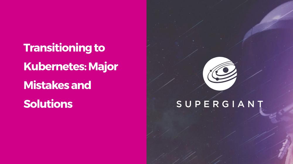 supergiantio's tweet photo. Learn common mistakes made by companies transitioning to Kubernetes and the ways to avoid them. Find more on the Supergiant blog: https://t.co/jvTirecitn https://t.co/18qkiQSNTd