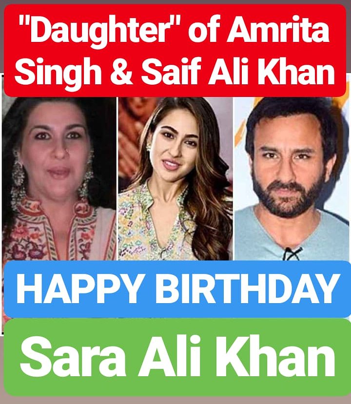 HAPPY BIRTHDAY 
Sara Ali Khan BOLLYWOOD ACTRESS & DAUGHTER OF AMRITA SINGH & SAIF ALI KHAN 