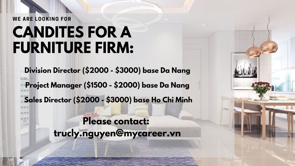 [#RECRUITMENT #INFORMATION]
Dear all,
I am looking for candidates for a #furniture firm:
1.#DivisionDirector
2.#ProjectManager
3.#SalesDirector
Please contact with me via Email: trucly.nguyen@mycareer.vn
#Noithat #Giamdockhoi #Quanlyduan #Giamdocbanhang