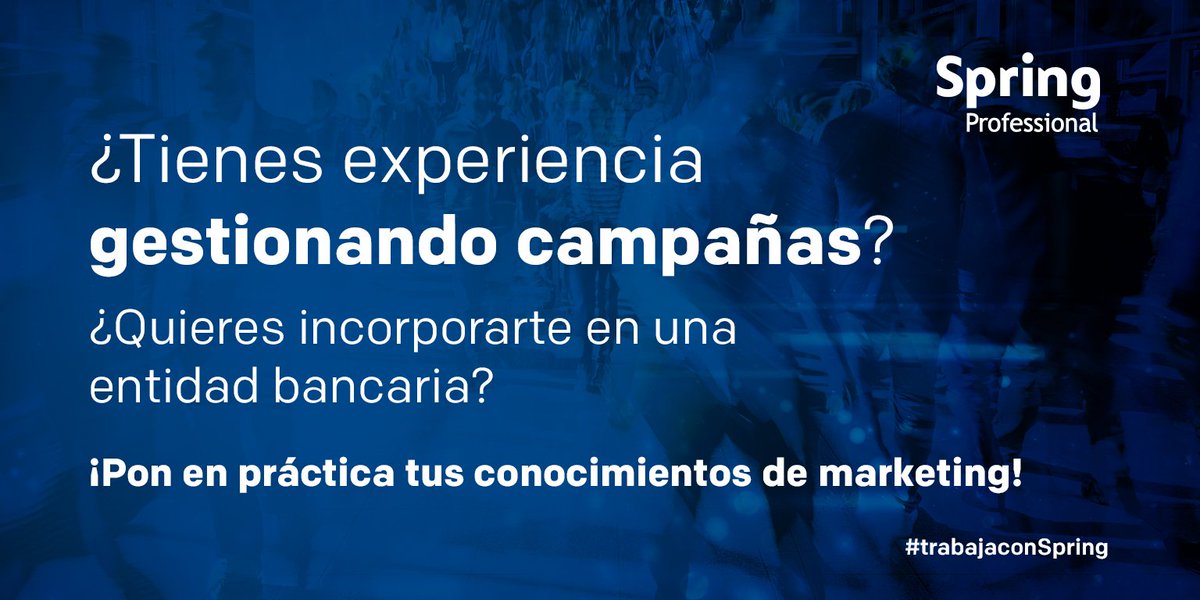 SpringSpain's tweet photo. [#EMPLEO] ¿Te apasiona el #marketing? Gestiona #campañas end to end en una importante entidad bancaria. ¡Demuestra tus conocimientos! Inscríbete en la oferta ⌨️💼https://t.co/yzfFHnXNtq #empleo #trabajo #banca #retoprofesional #SpringProfessional #SpringSpain https://t.co/bKwTW39pkR
