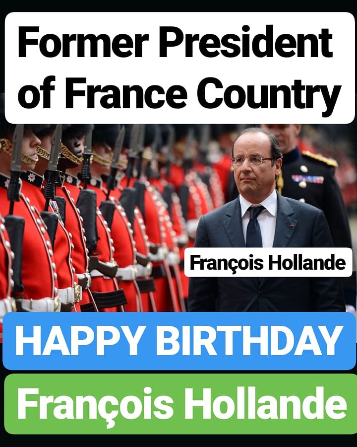 HAPPY BIRTHDAY 
François Hollande 