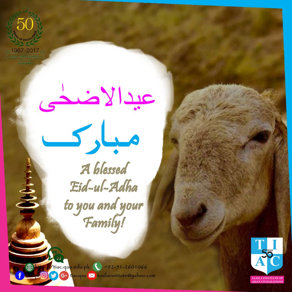 TIACQAU's tweet photo. We wish you a happy and prosperous Eid-ul-Adha. We wish that these holy days bring peace, stability and prosperity to  humanity and end suffering in different parts of the world. 
#EidMubarak #tiacqau #qau #archaeology #asianstudies #pakistan #islamabad #Bakrid #BakraEid https://t.co/W5LM6ORg2X