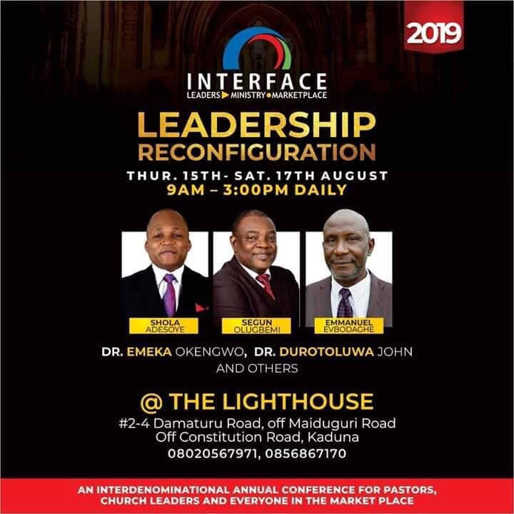 Lighthouseint's tweet photo. Get ready to Reconfigure to Reposition at INTERFACE - LEADERSHIP RECONFIGURATION this Thurs., 15th - Sat., 17th August 2019 at the @lhckad. By 9am - 3pm daily. 

Speakers: Shola Adesoye, Segun Olugbemi, Emmanuel Evbodaghe. 
#Lighthouse #Ministries #Interface https://t.co/aQINnDexKm