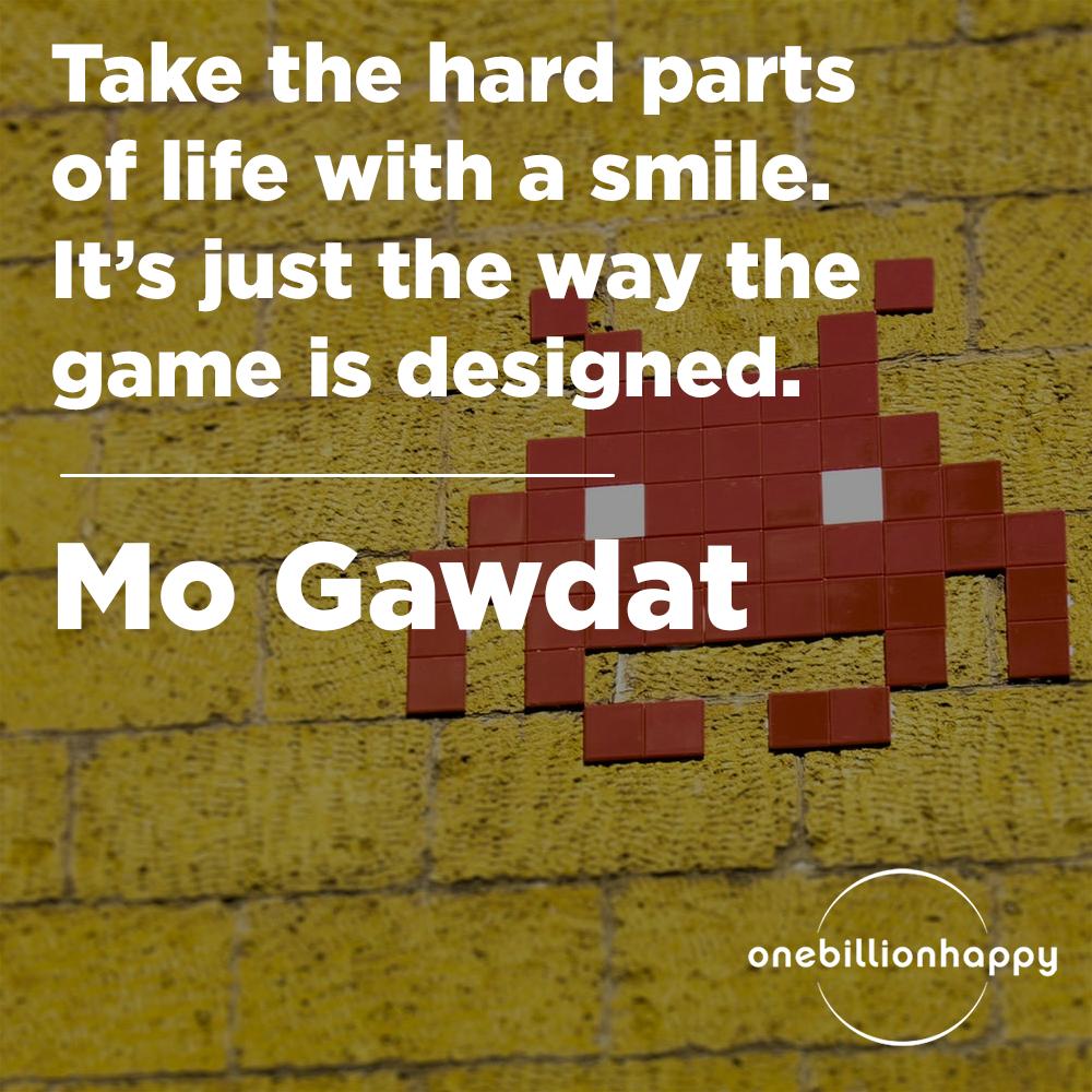 Regardless of how immersed we become in the game of life, we all get through it.

#happiness #onebillionhappy #solveforhappy #quotes