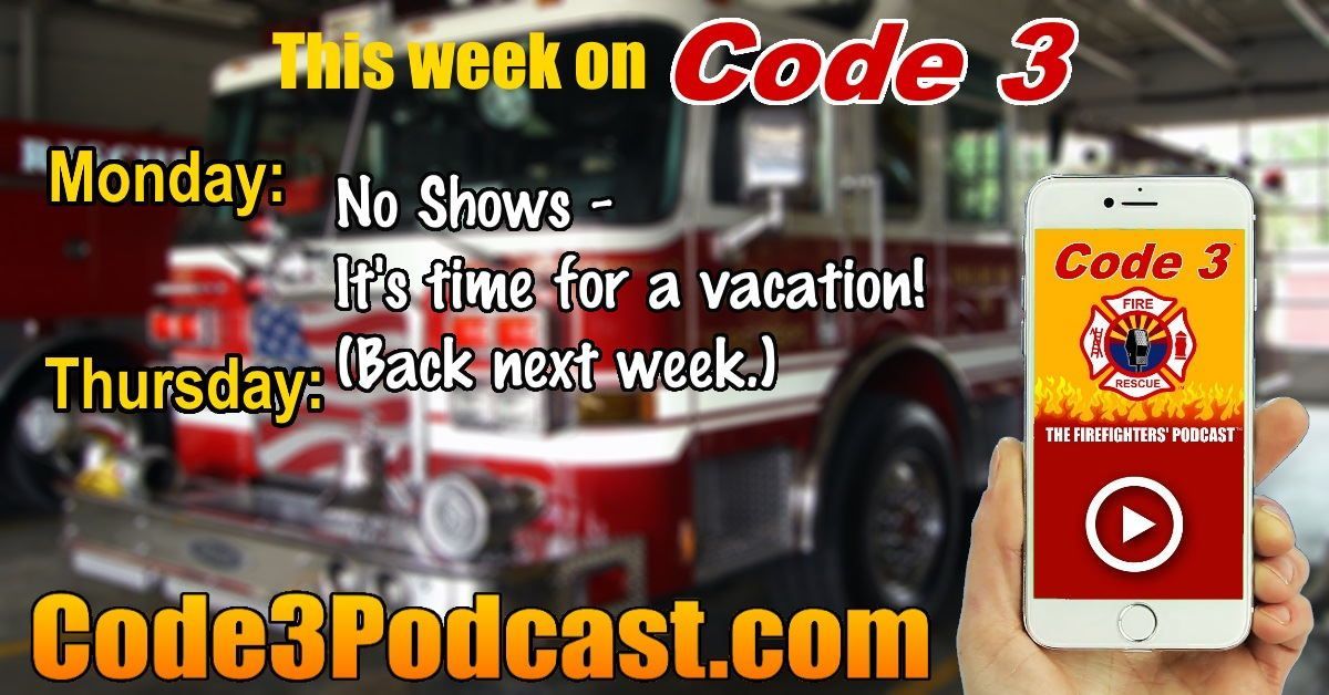 Code3Podcast's tweet photo. Time for a late-summer vacation! #Code3Podcast returns next week! https://t.co/tVQJHQxE03