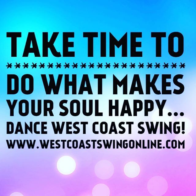WCSwingOnline's tweet photo. Life is short, take time to do what makes you happy! https://t.co/bqyST21RAK