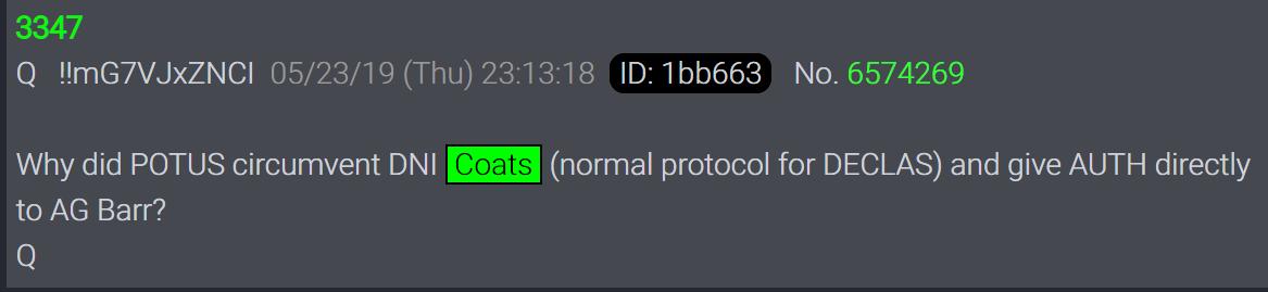 In Q3347 Q Asks:Why did POTUS circumvent DNI Coats (normal protocol for DECLAS) and give AUTH directly to AG Barr? QHmmmm.... let's dig deeper. @POTUS  #WWG1WGA