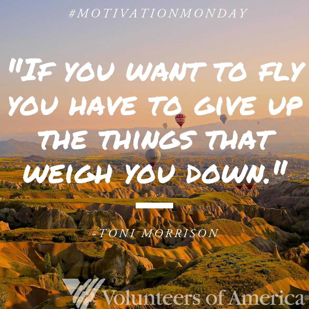 Happy Motivation Monday!
"If you want to fly you have to give up the things that weigh you down." -Toni Morrison
#MotivationMonday #ToniMorrison