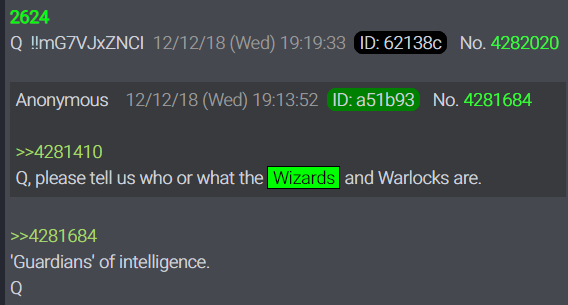 Let's get into the SYMBOLISM that could be the DOWNFALL of the NRO.They call themselves "Wizards" as depicted here in pic one.Q2624Q, please tell us who or what the Wizards and Warlocks are.>>4281684'Guardians' of intelligence.Q