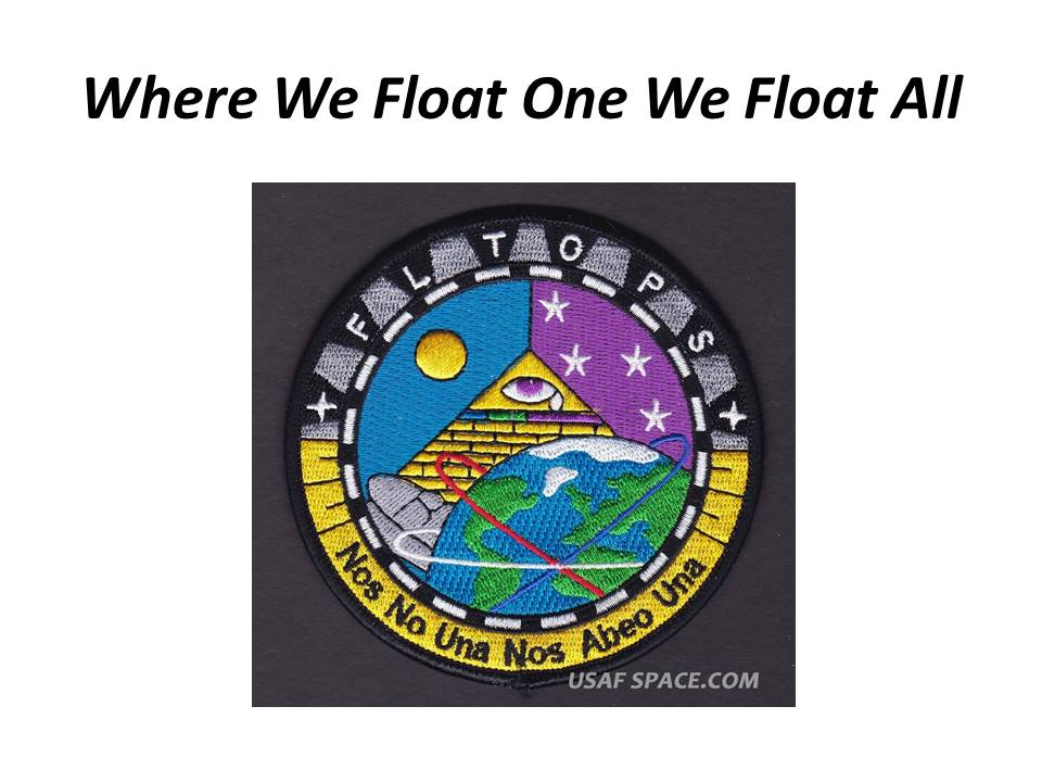 This patch made me know that we may be on the right track. The latin roughly states, "Where we Float one, we Float all".included All seeing eye looking at the globe, the 4 stars could mean S4 at Groom Lake. @POTUS  #WWG1WGA