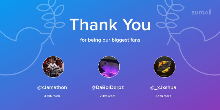 EffectIcyy's tweet image. Our biggest fans this week: xJamathon, DaBoiDerpz, _xJxshua. Thank you! via sumall.com/thankyou?utm_s…