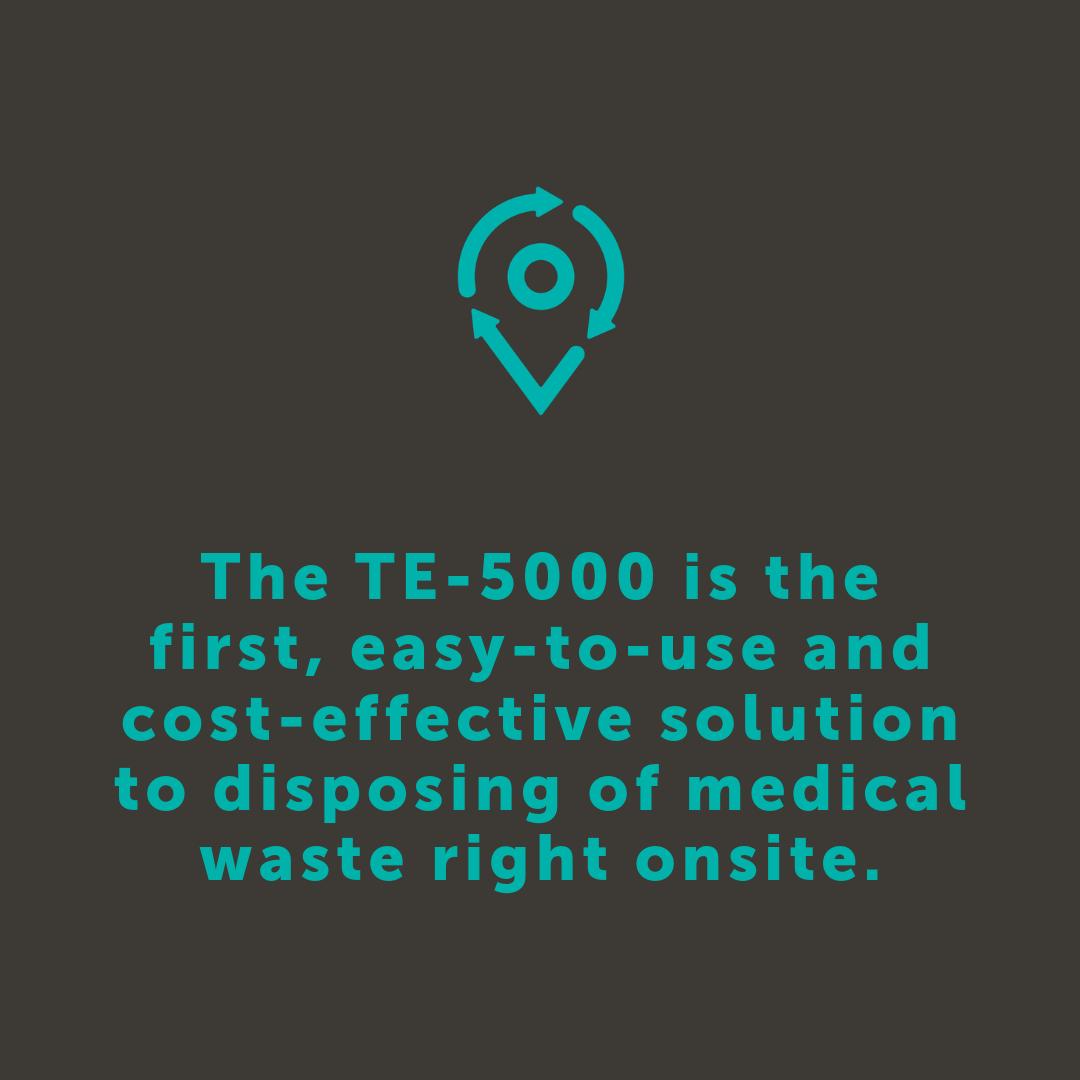 Industry experts recognize the TE-5000 as the most complete solution for waste disposal available today. What other machine can literally turn medical waste into trash right in front of you? #OnSitewaste #donerightonsite