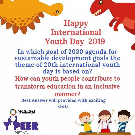 On this International youth day 2019 , 
Answer & win!!!
The top 3 best answers will receive exciting prizes 🎁 from Y-PEER Nepal.
The winners will be announced on August 17.
#IYD2019  #TransformingEducation  #ypeer #srhr #peereducatio  #ypeerasiapacific