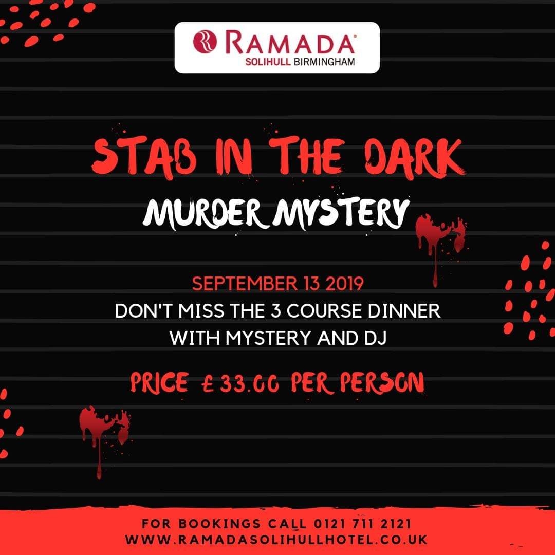 A Stab in the Dark - Murder Mystery at <a href="/ramadasolihull/">Ramada Solihull</a> 
on 13th September Price: £33.00 per person 
Includes 3 Course meal, Murder Mystery and DJ
Buy Tickets Now or Call: 0121 711 2121
Email: sales@ramadasolihullhotel.co.uk
 #birmingham #solihull #solihullbid <a href="/SolihullBID/">Solihull BID</a>