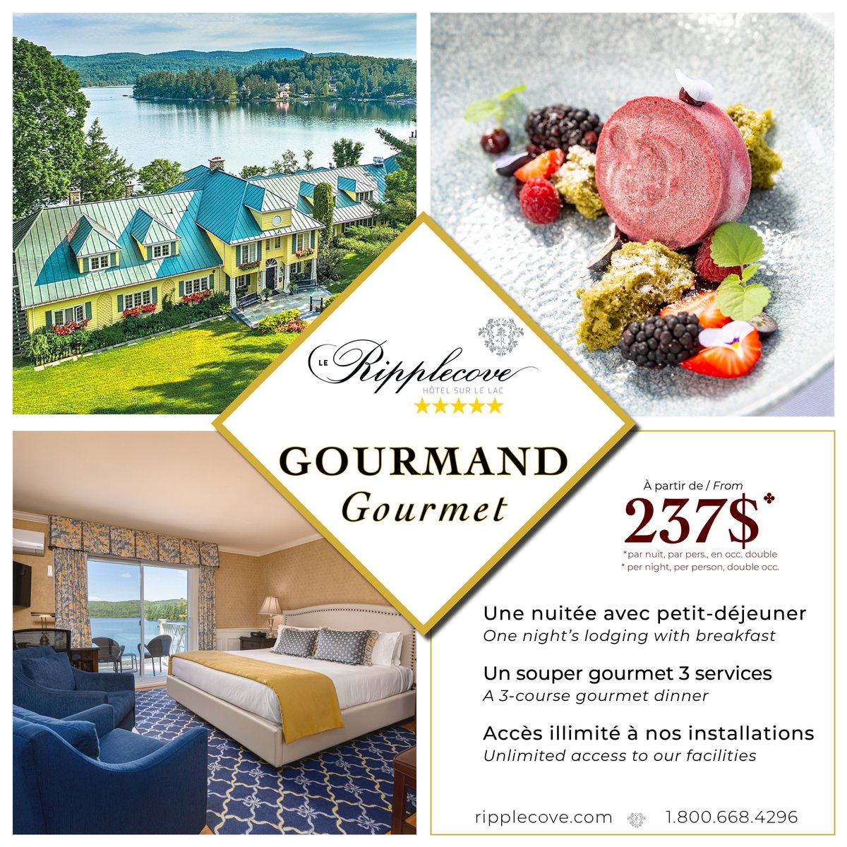 F O R F A I T   G O U R M A N D
Souper + nuitée + petit-déjeuner = la classique escapade!
//
G O U R M E T  P A C K A G E
Dinner + lodging + breakfast = the classic getaway!

Reservation : 1.800.668.4296