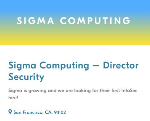 vocatorofficial's tweet image. Sigma Computing is growing and we are looking for their first InfoSec hire! Based in San Fran, job details can be found @ sourcecoders.io/jobs

#sanfrancisco #sigmacomputing #infosec #infosecurity #infosecjobs #techrecruitment #jobs #recruitment #techrecruiter