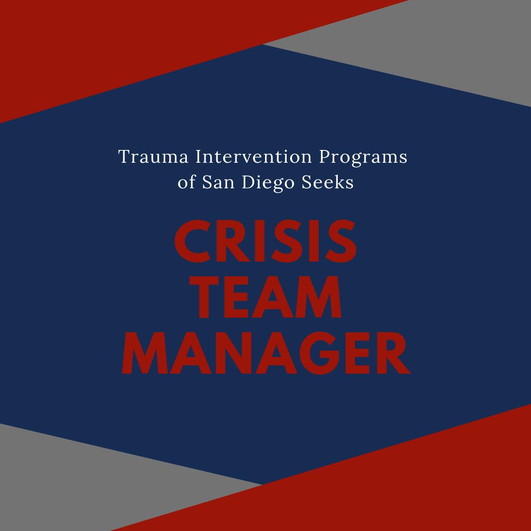 TIP San Diego Seeks Crisis Team Manager. 
View our website for a full job description: tipsandiego.org/pdfs/CTM_Job_D…