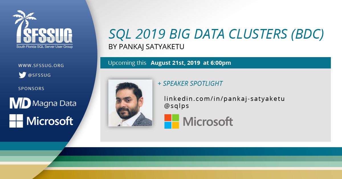 SFSSUG's tweet image. Save the date! #SFSSUG meeting August 21st @ MicrosoftFLL
Pankaj Satyaketu (@sqlps) presenting &quot;SQL 2019 Big Data Clusters (BDC) by Pankaj Satyaketu&quot;

FREE RSVP
sfssug.org/events/sql-201…

#SQL #SqlServer #SqlFamily #SqlServer2019 #BigData #Bigdataclusters #Spark #HDFS #NoSQL