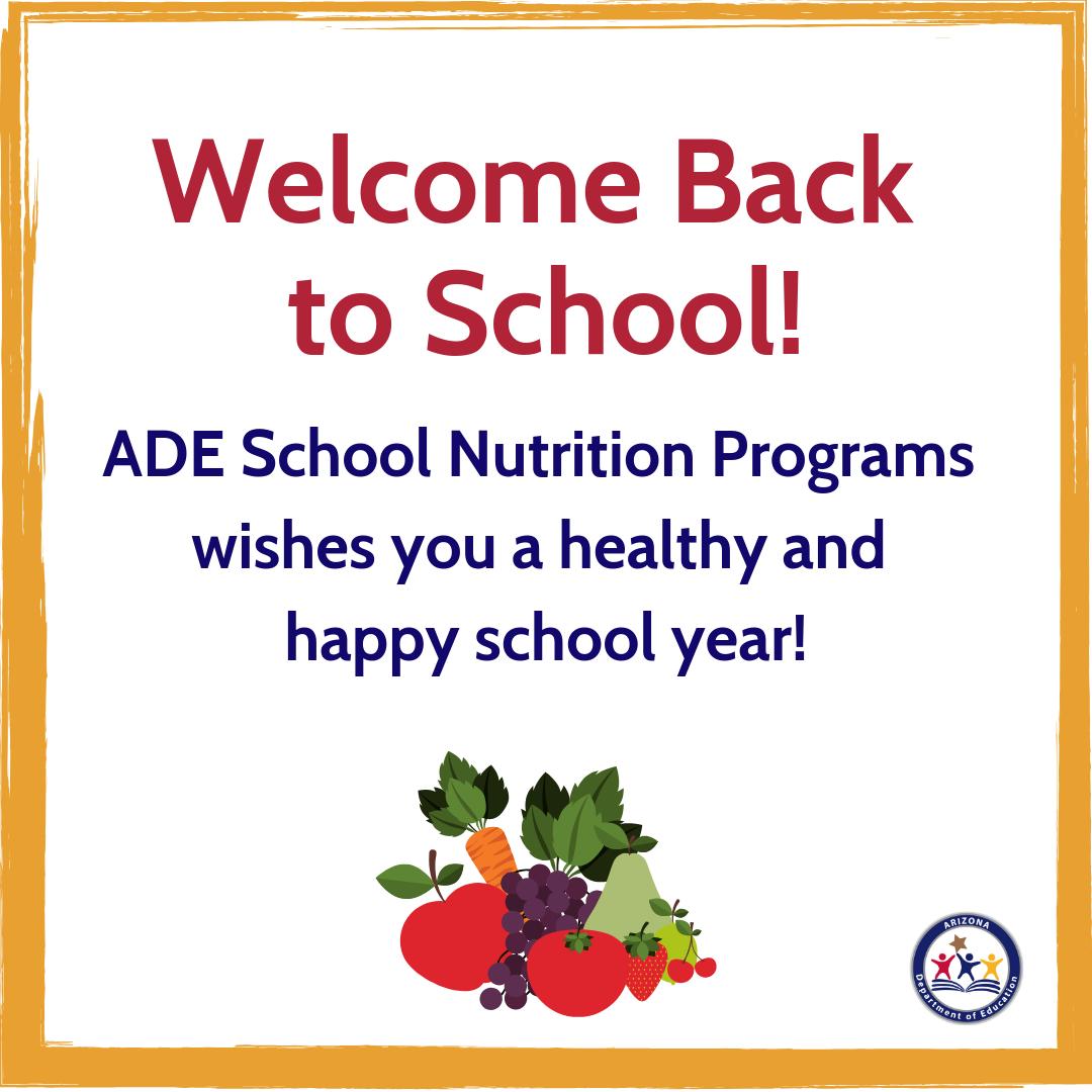 Now that most LEAs have started school back, ADE School Nutrition Programs would like to wish you a healthy and happy school year! Here's to another great year serving nutritious meals to Arizona's students! #FuelingAZ