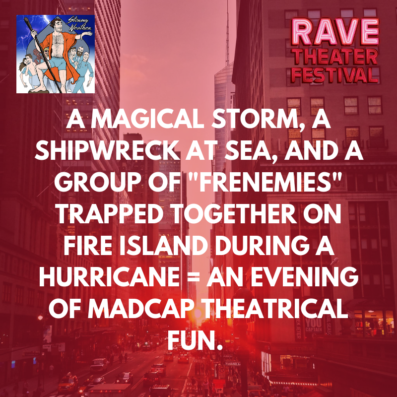 RaveTheaterFest's tweet photo. Have you ever had a weekend getaway go hilariously wrong? Then you'll love our next #SpotlightOnRave, Stormy Weather by Michael MacKenzie Wills! https://t.co/3LbfDupaPg